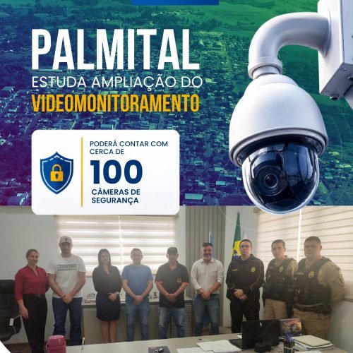 🚔 PALMITAL TERÁ QUASE 100 CÂMERAS DE MONITORAMENTO PARA REFORÇAR A SEGURANÇA DA POPULAÇÃO